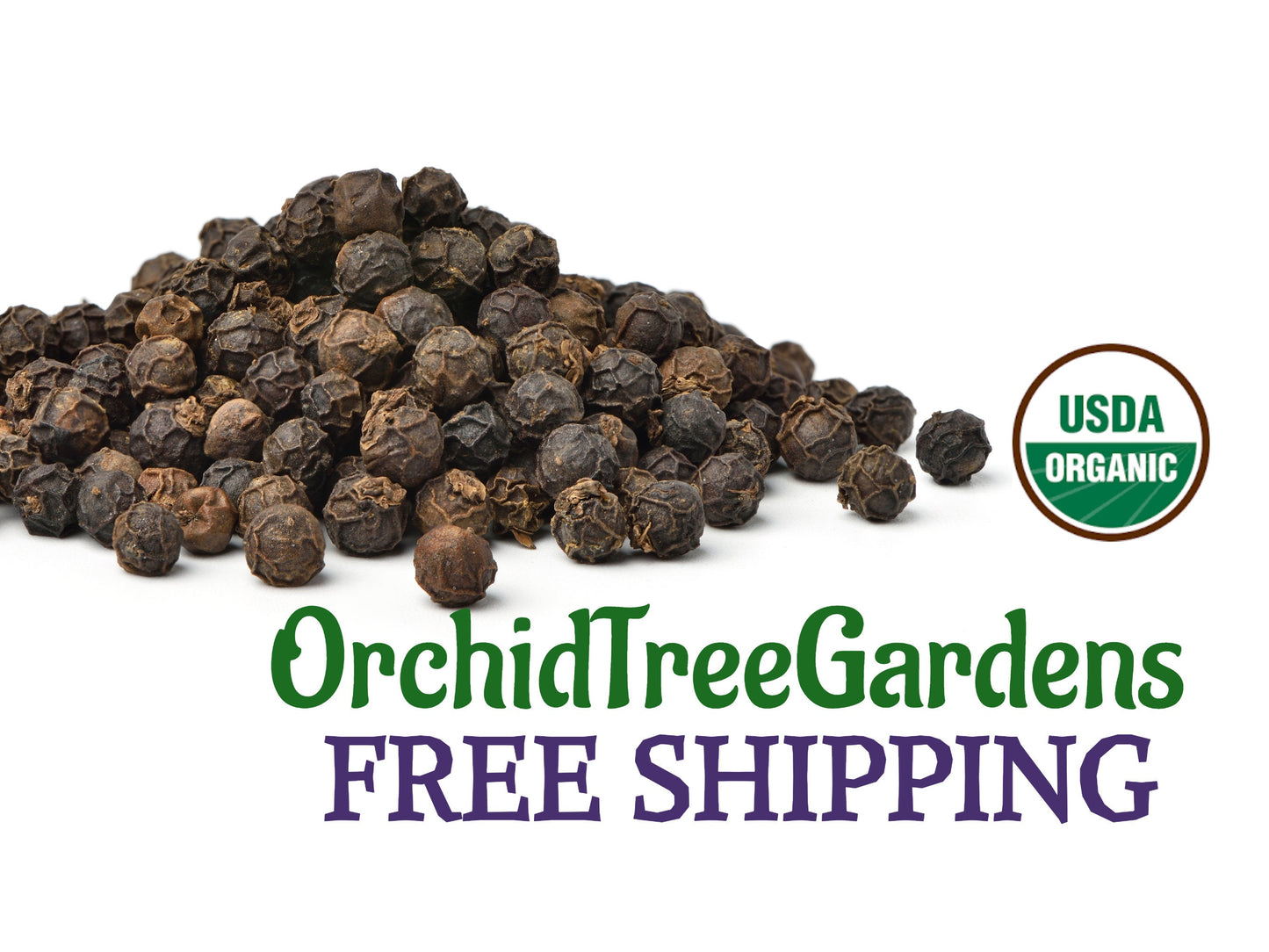 Black Peppercorn - Whole - USDA CERTIFIED ORGANIC